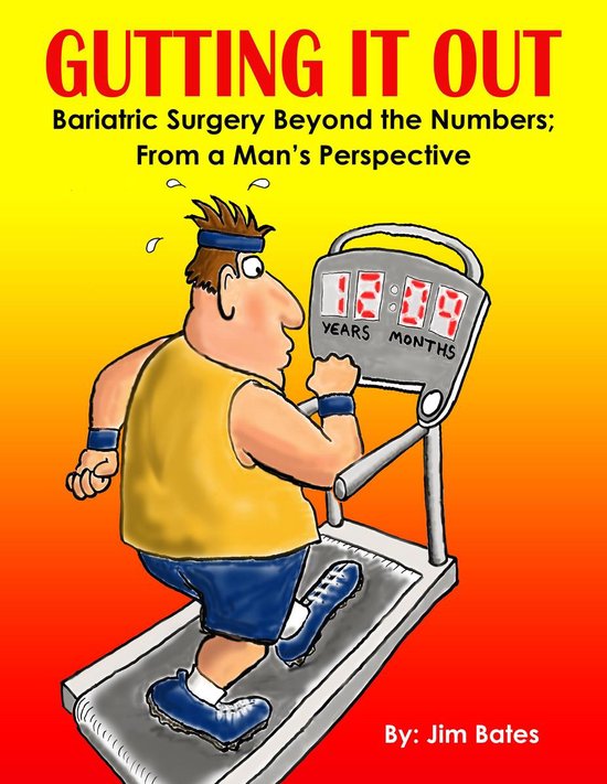 Gutting It Out: Bariatric Surgery Beyond the Numbers; From a ... - cover