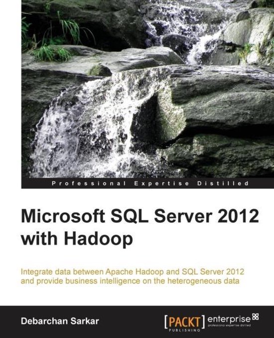 Sql Server Serverbol Microsoft SQL Server 2012 with Hadoop | 9781782177982 | Debarchan ...