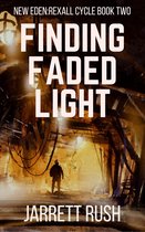New Eden Series:Rexall Cycle 2 - Finding Faded Light