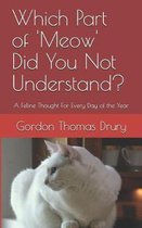 Which Part of 'meow' Did You Not Understand?