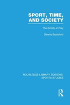 Routledge Library Editions: Sports Studies- Sport, Time and Society (RLE Sports Studies)