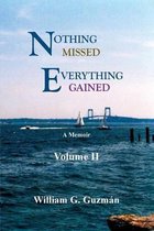 Nothing Missed, Everything Gained Volume II