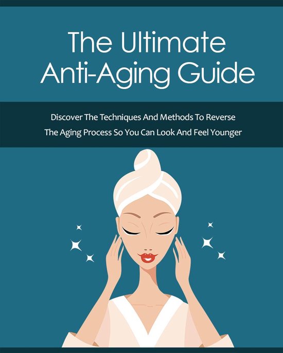 The Ultimate Anti-Aging Guide - cover