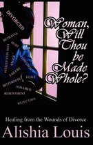 Woman, Will Thou Be Made Whole?