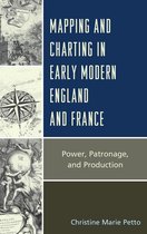 Toposophia: Thinking Place/Making Space - Mapping and Charting in Early Modern England and France