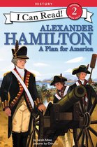I Can Read 2 - Alexander Hamilton: A Plan for America