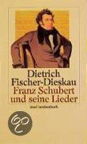 Franz Schubert Und Seine Lieder