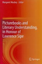 Picturebooks and Literary Understanding, in Honour of Lawrence Sipe