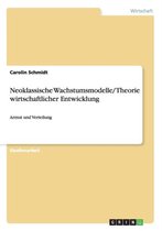 Neoklassische Wachstumsmodelle/ Theorie Wirtschaftlicher Entwicklung