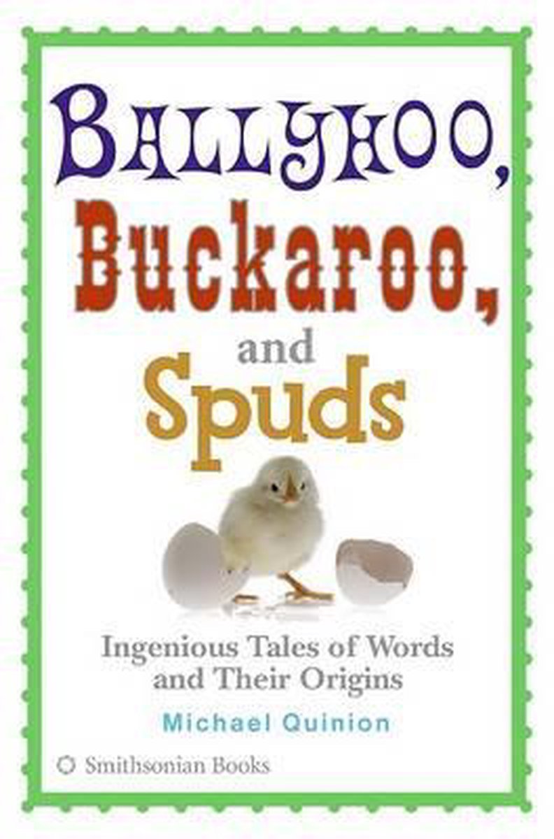 Ballyhoo, Buckaroo, and Spuds - Michael Quinion