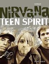 Nirvana - Teen Spirit. Die Story zu jedem Song