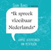 Ik spreek vloeibaar Nederlands