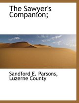 The Sawyer's Companion;
