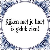 Tegeltje met Spreuk (Tegeltjeswijsheid): Kijken met je hart is geluk zien! + Kado verpakking & Plakhanger