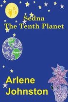 Sedna the Tenth Planet