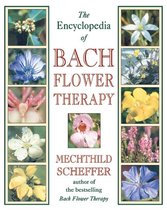 Encyclopaedia Of Bach Flower Therapy