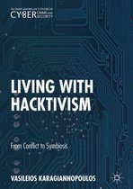 Palgrave Studies in Cybercrime and Cybersecurity - Living With Hacktivism
