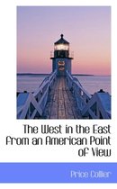 The West in the East from an American Point of View