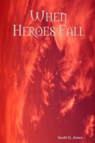 When Heroes Fall