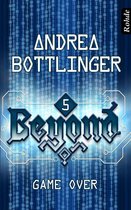 Beyond 5 - Beyond Band 5: Game Over