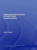 Routledge Studies in the Management of Voluntary and Non-Profit Organizations - Managerial Economics of Non-Profit Organizations