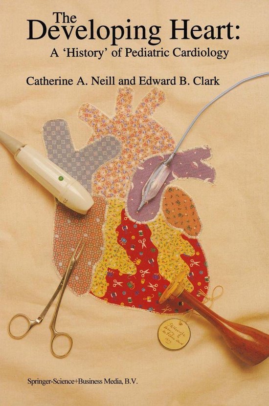 Developments in Cardiovascular Medicine 163 - The Developing Heart: A ‘History’ of Pediatric Cardiology
