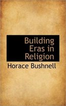 Building Eras in Religion
