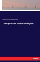 The captive and other early rhymes
