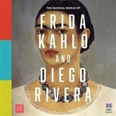 Musical World of Frida Kahlo & Diego Rivera