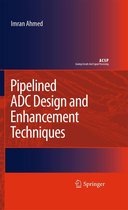 Analog Circuits and Signal Processing - Pipelined ADC Design and Enhancement Techniques