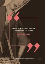 New Approaches to English Historical Linguistics - Sincerity in Medieval English Language and Literature