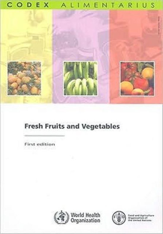 Fresh Fruits and Vegetables 9789251058398 FAO/WHO Codex