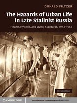 The Hazards of Urban Life in Late Stalinist Russia