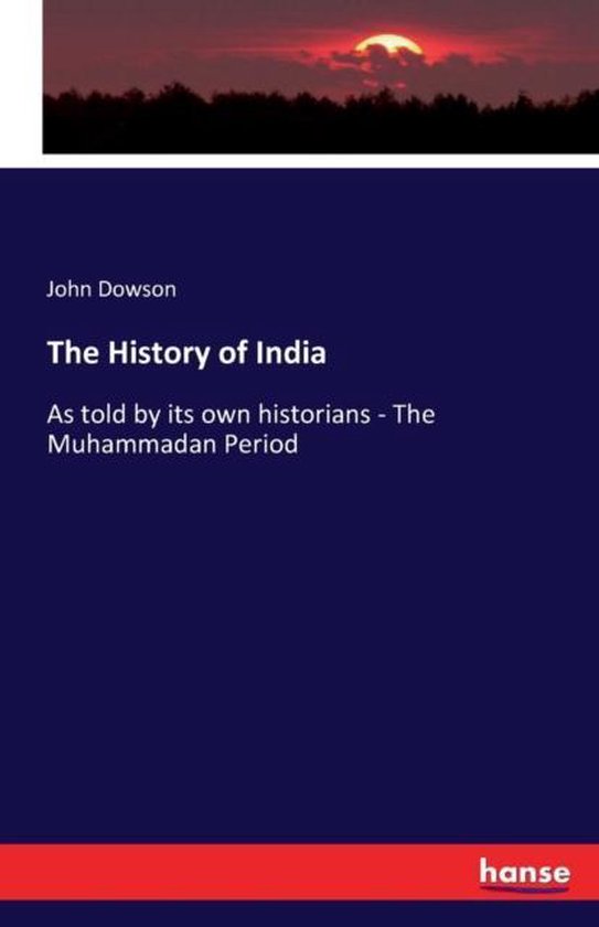 The History of India 9783741109133 John Dowson Boeken