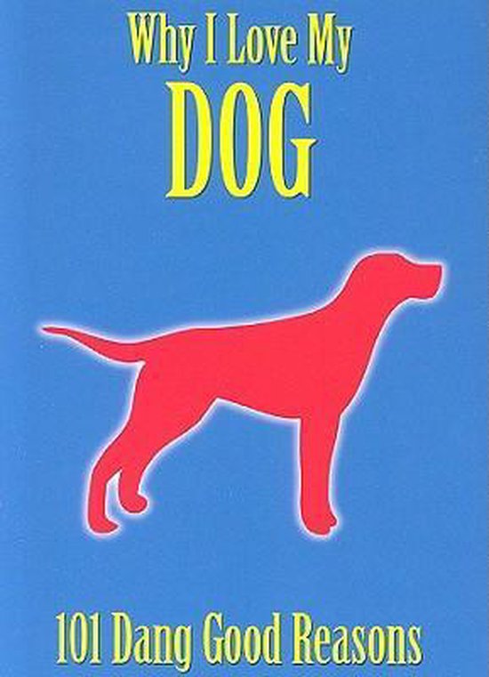 Why I Love My Dog, Ellen Patrick 9781581734027 Boeken