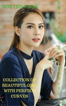完全な曲線を持つ美しい女の子のコレクション Collection of beautiful girl with perfect curves - Nguyen Xuan