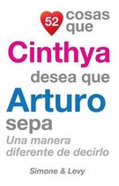 52 Cosas Que Cinthya Desea Que Arturo Sepa