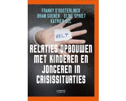 Relaties opbouwen met kinderen en jongeren in crisissituaties