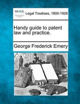 Handy Guide to Patent Law and Practice.