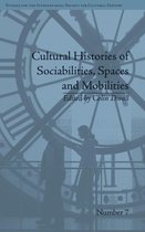 ISBN Cultural Histories of Sociabilities, Spaces and Mobilities, histoire, Anglais, Couverture rigide, 272 pages
