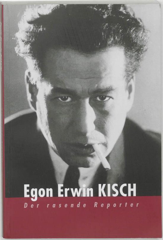 Egon Erwin Kisch, Egon Erwin Kisch