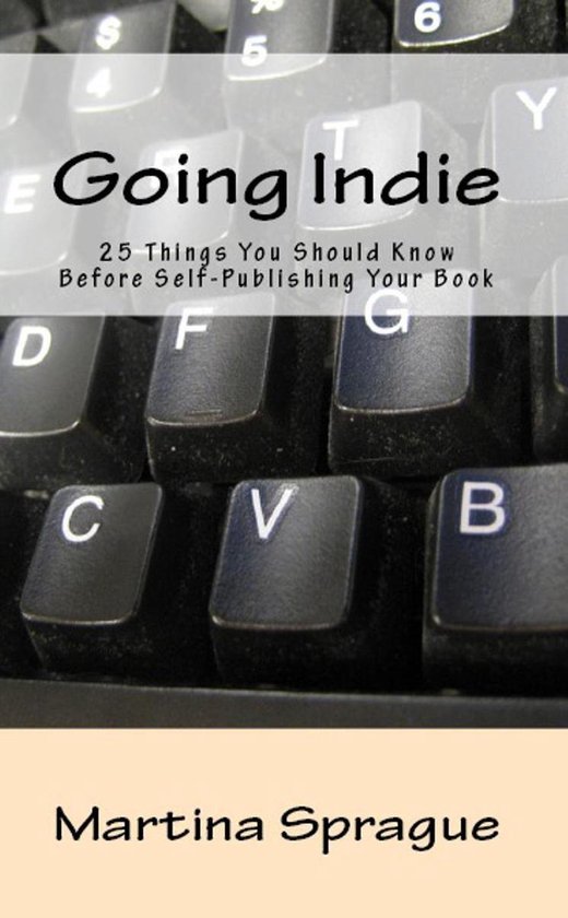 Writer Talk - Going Indie: 25 Things You Should Know Before  ... - cover