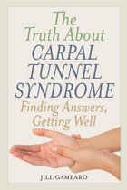 The Truth About Carpal Tunnel Syndrome