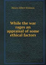 While the war rages an appraisal of some ethical factors