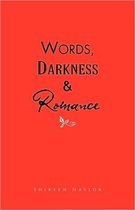 Words, Darkness & Romance