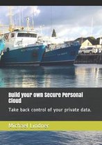 Build Your Own Secure Personal Cloud