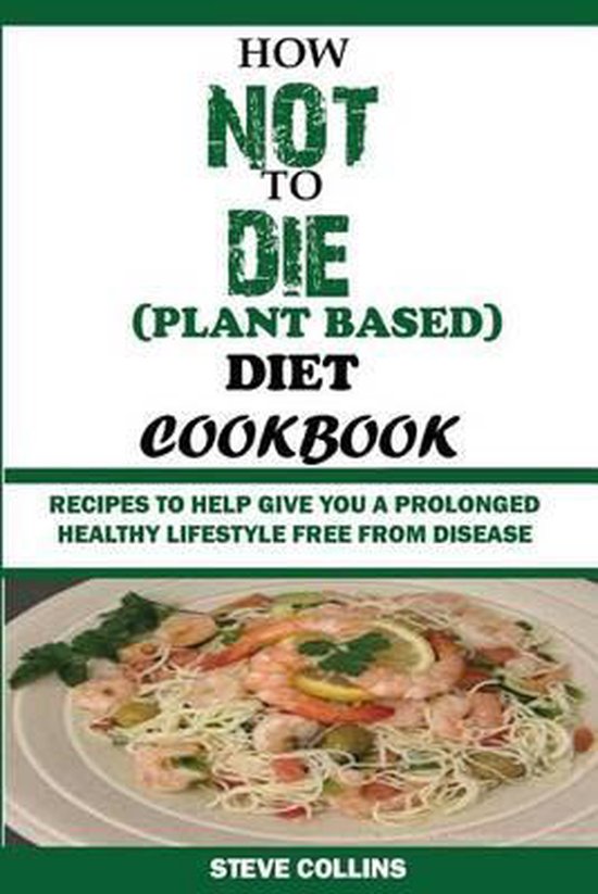 How Not to Die (Plant Based) Diet Cookbook - cover