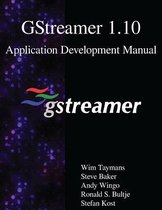 Gstreamer 1.10 Application Development Manual