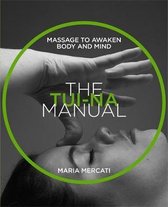 The Tui Na Manual: Massage to awaken body and mind