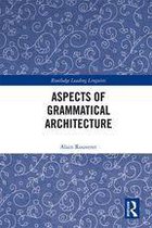 Routledge Leading Linguists - Aspects of Grammatical Architecture